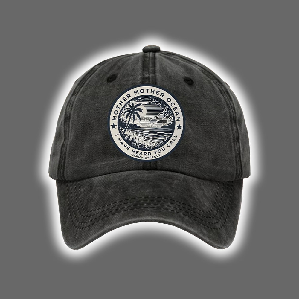 Retro Jimmy Buffett Mother Mother Ocean I Have Heard You Call Print Baseball Cap Retro Jimmy Buffett Mother Mother Ocean I Have Heard You Call Print Baseball Cap