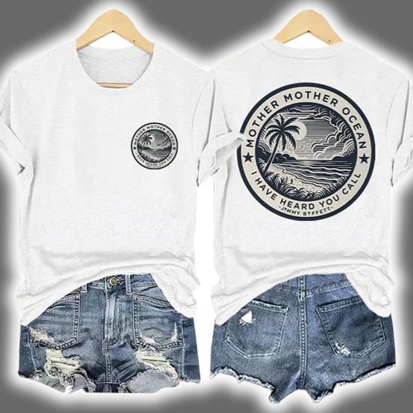 Retro Jimmy Buffett Mother Mother Ocean I Have Heard You Call Two Sided Shirt 4