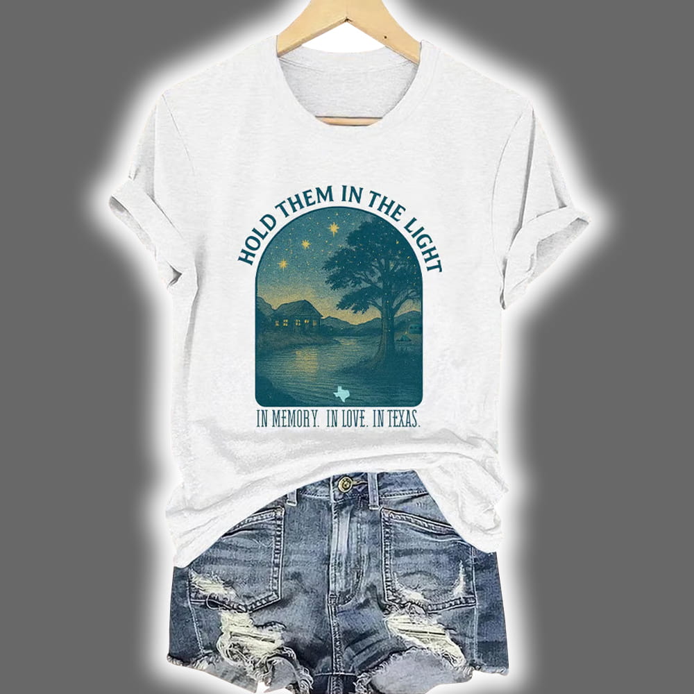 Retro Texas Strong Hold Them In The Light In Memory In Love In Texas Print T-Shirt Retro Texas Strong Hold Them In The Light In Memory In Love In Texas Print T-Shirt