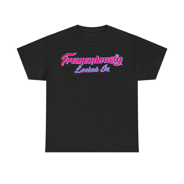 Romy Gonzalez Tremendously Locked In Shirt