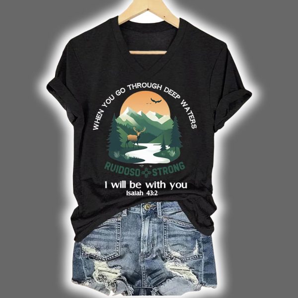 Ruidoso Strong When You Go Through Deep Waters I Will Be With You Print T Shirt 2