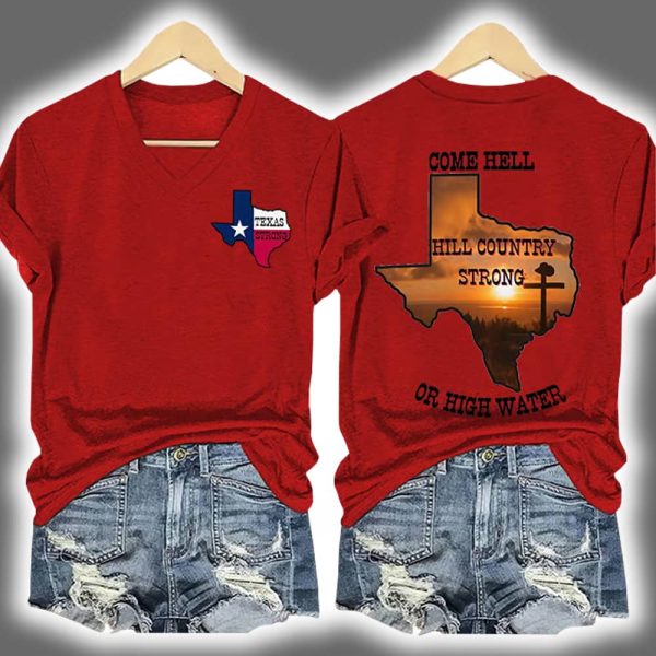 Texas Strong Come Hell Or High Water Hill Country Print Two Sided T shirt 4