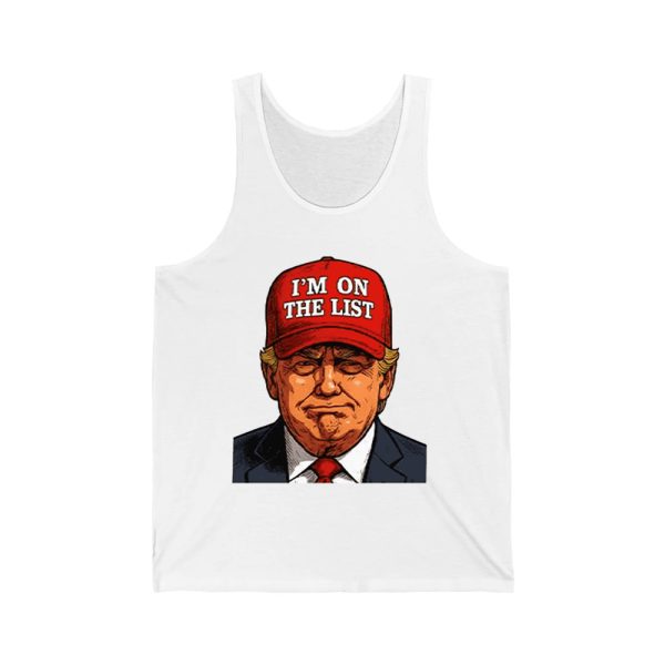 Trump Im On The List Epstein Sarcastic Political Shirt 4