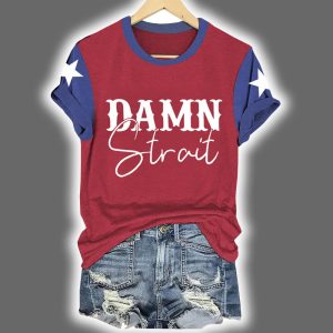 Damn Strait Country Music Print Shirt