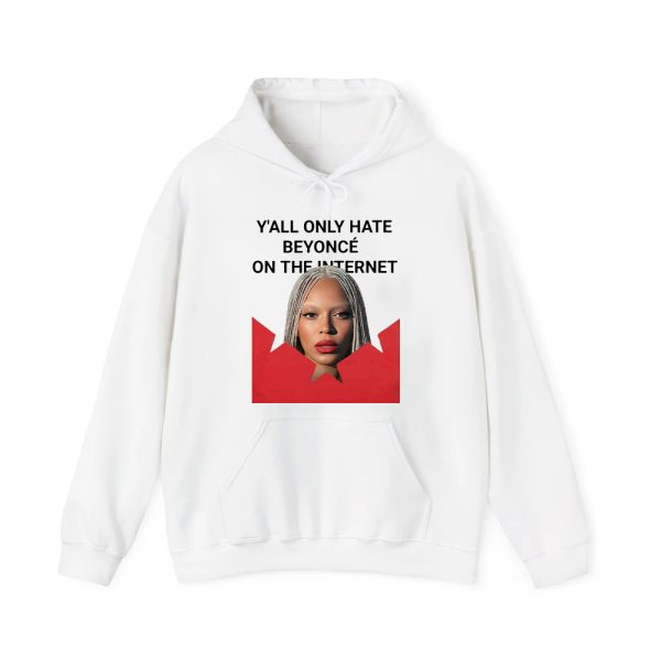 Yall Only Hate Beyonce On The Internet Shirt 2