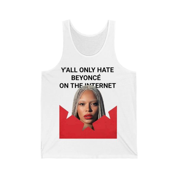 Yall Only Hate Beyonce On The Internet Shirt 3