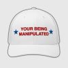 Your Being Manipulated Trucker Hat