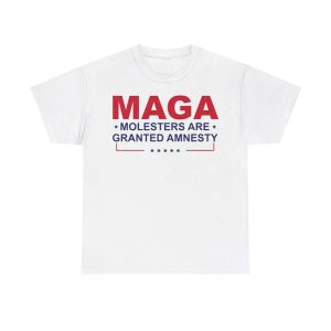 MAGA Molesters Are Granted Amnesty Shirt