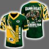 2025 Damn Right I'm A Packers Fan Personalized Jersey