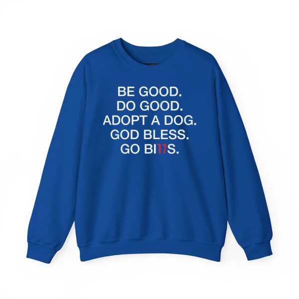 Be Good Do Good Adopt A Dog God Bless Go Bills Shirt
