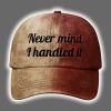 Never Mind I Handled It Bloody Halloween Hat