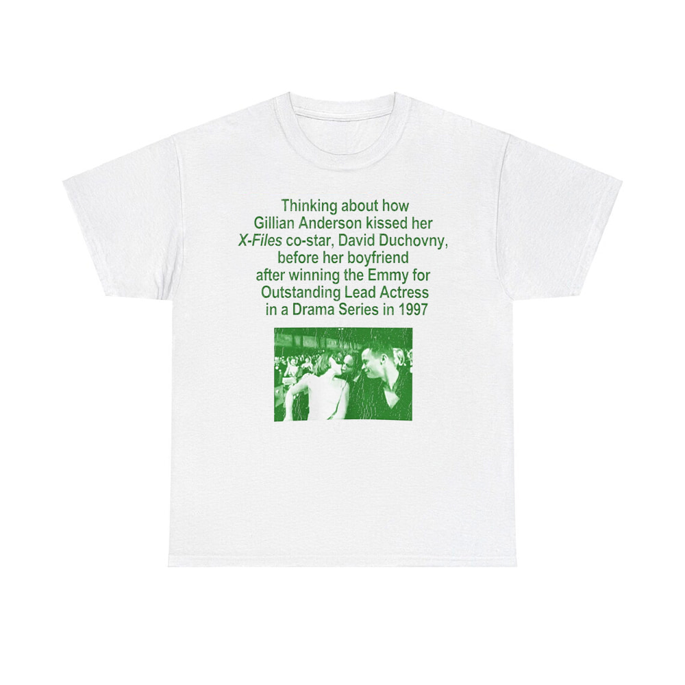 Thinking About How Gillian Anderson Kissed Her X-Files Co-Star David Duchovny Shirt Thinking About How Gillian Anderson Kissed Her X-Files Co-Star David Duchovny Shirt