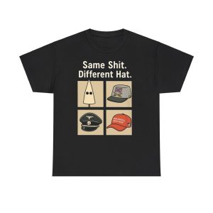 Same Shit Different Hat Shirt