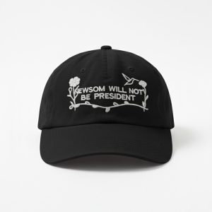 Newsom Will Not Be President Hat