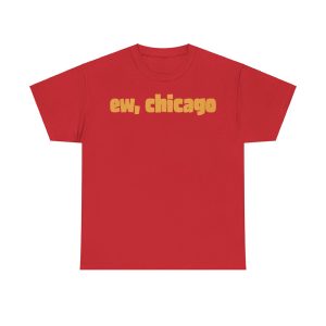 Ew Chicago Meme Shirt
