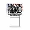 A True Patriot Charlie Kirk Yard Sign