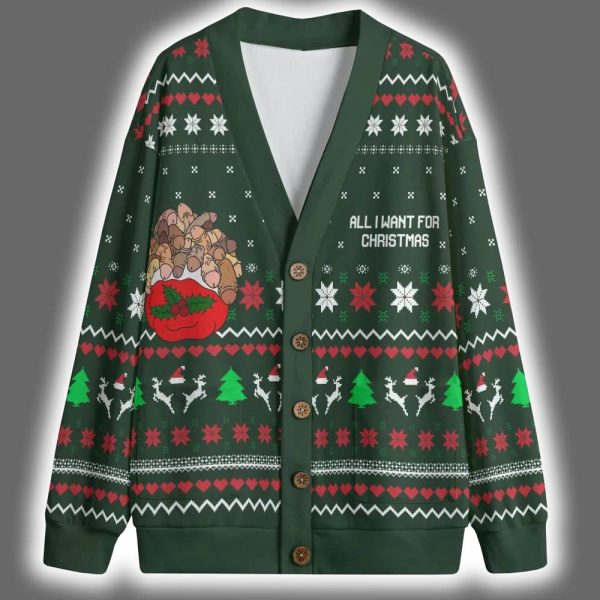 All I Want For Christmas Is Dirty Christmas Cardigan