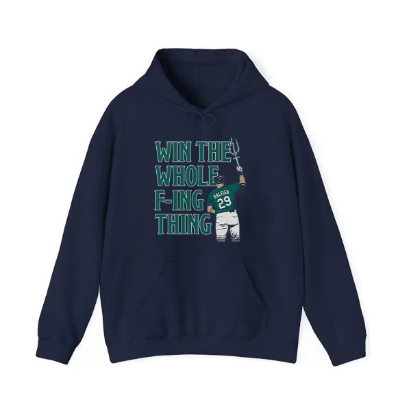 Cal Raleigh Win The Whole F ing Thing Shirt 3
