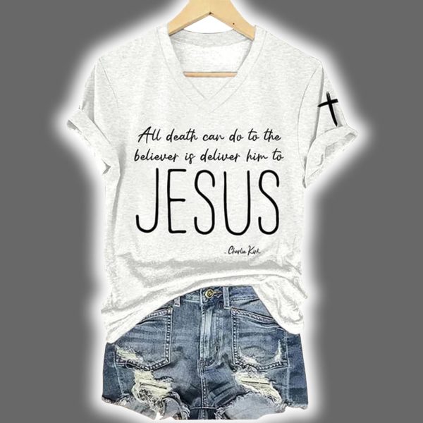 Charlie All Death Can Do To The Believer Is Deliver Him To Jesus Printed Shirt 2