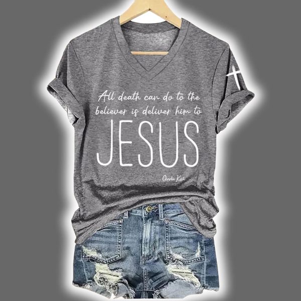 Charlie All Death Can Do To The Believer Is Deliver Him To Jesus Printed Shirt 5