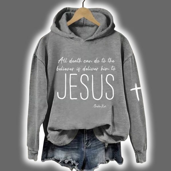Charlie Kirk All Death Can Do To The Believer Is Deliver Him To Jesus Hoodie 5