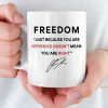 Charlie Kirk Freedom Just Because You Are Offended Doesnt Mean You Are Right Mug 2