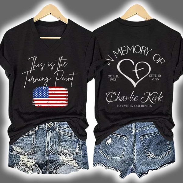 Charlie Kirk This Is The Turning Point In Memory Of Forever In Our Hearts Print T Shirt 3