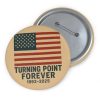 Charlie Kirk Turning Point Forever 1993-2025 Button Pin