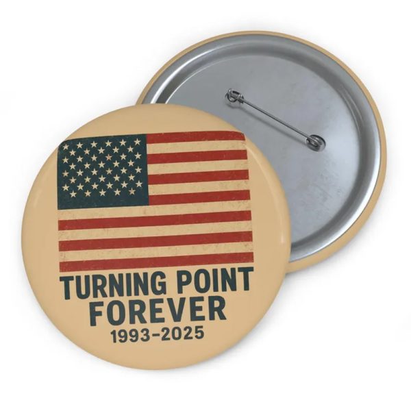Charlie Kirk Turning Point Forever 1993-2025 Button Pin