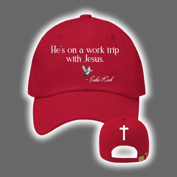 Erika Kirk He's On A Work Trip With Jesus Print Baseball Cap