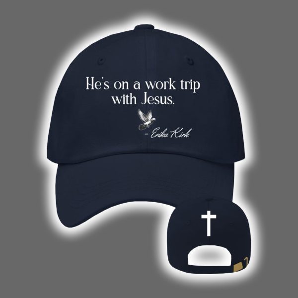 Erika Kirk He's On A Work Trip With Jesus Print Baseball Cap