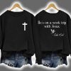 Erika Kirk He's On A Work Trip With Jesus Sweatshirt