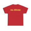Ew Chicago Meme Shirt
