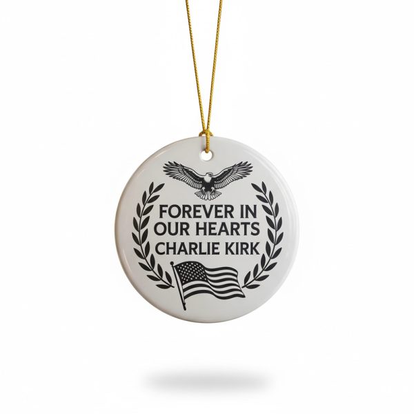 Forever in Our Hearts Charlie Kirk Christmas Ornament
