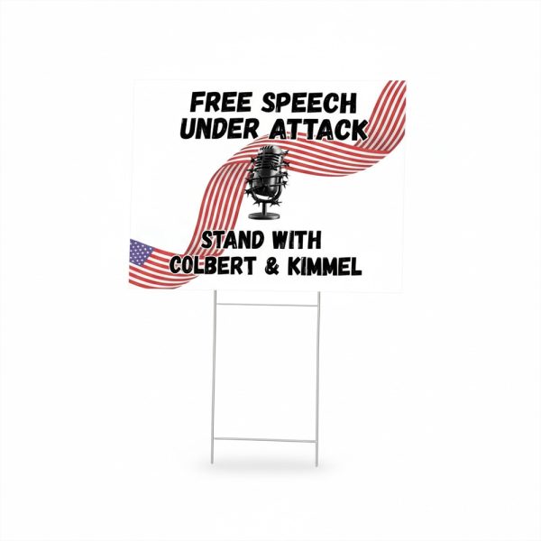 Free Speech Under Attack Stand With Colbert & Kimmel Yard Sign