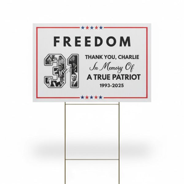 Freedom Thank You Charlie In Memory Of A True Patriot Yard Sign