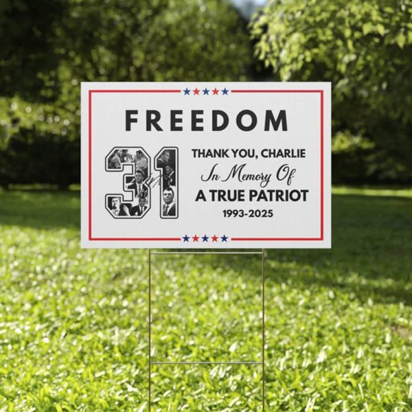 Freedom Thank You Charlie In Memory Of A True Patriot Yard Sign 2