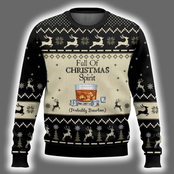 Full Of Christmas Spirit Probably Bourbon Ugly Christmas Sweater 2