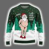 Funny Santa Naughty I Lost Your Candy Cane Ugly Christmas Sweater 2