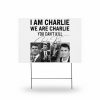 I Am Charlie We Are Charlie You Can't Kill Yard Sign