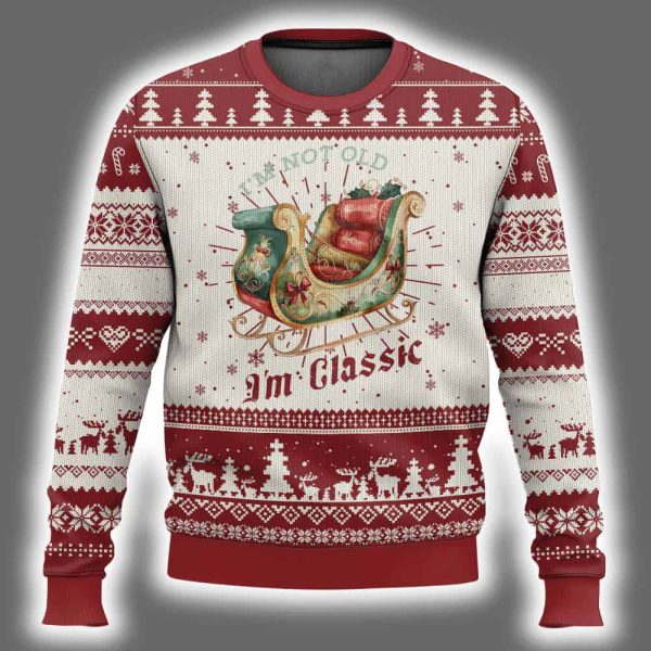 Im Not Old Im Classic Vintage Santa Sleigh Ugly Christmas Sweater 2