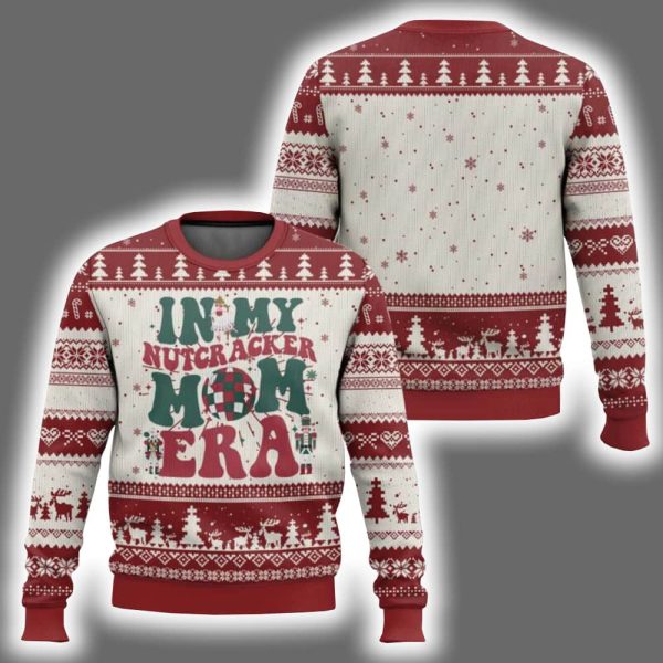 In My Nutcracker Mom Era Ugly Christmas Sweater