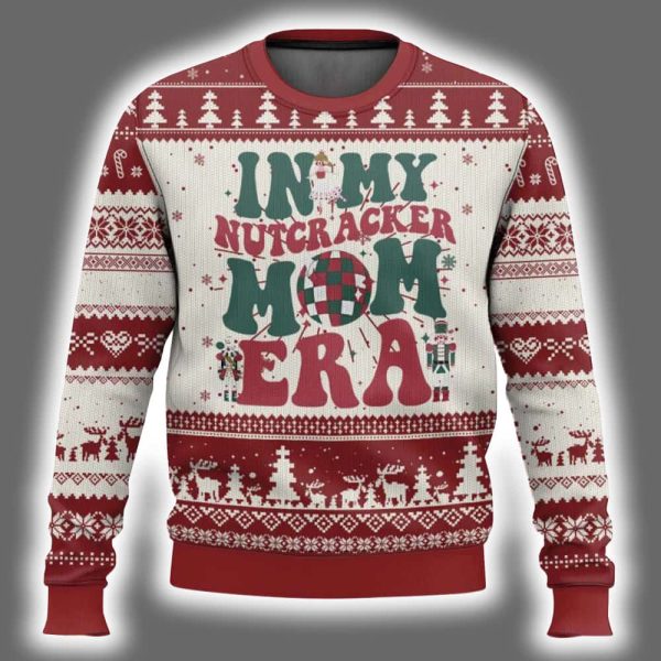 In My Nutcracker Mom Era Ugly Christmas Sweater 2