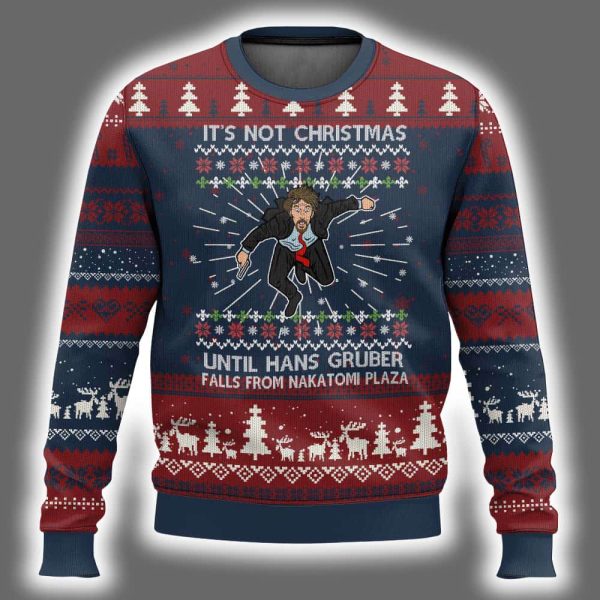 Its Not Xmas Until Hans Gruber Falls From Nakatomi Plaza Ugly Christmas Sweater 2