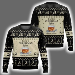 Full Of Christmas Spirit Probably Bourbon Ugly Christmas Sweater