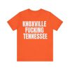 Knoxville Fcking Tennessee Shirt