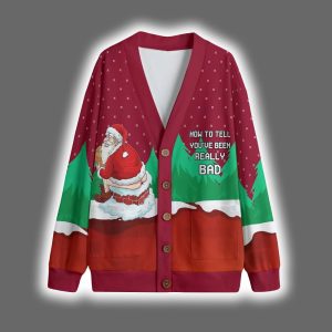 Santa Inappropriate How To Tell You've Been Really Bad Christmas Cardigan