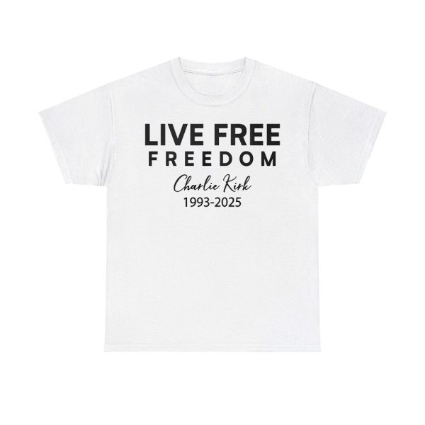 Live Free Charlie Kirk 1993-2025 Shirt