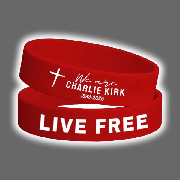 Live Free We Are Charlie Kirk 1993-2025 Wristband