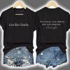 Live Like Charlie Kirk Love Jesus Love Liberty And Love America Shirt